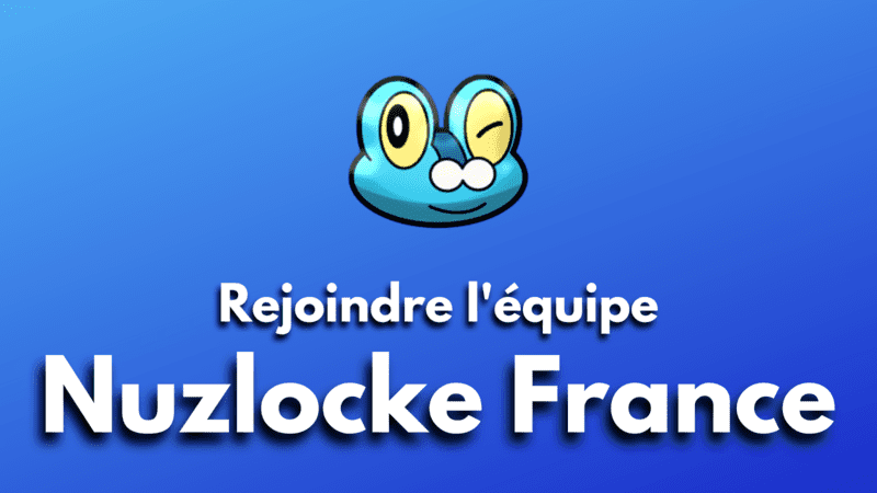 Rejoindre l'équipe Nuzlocke France dans le cadre de son recrutement