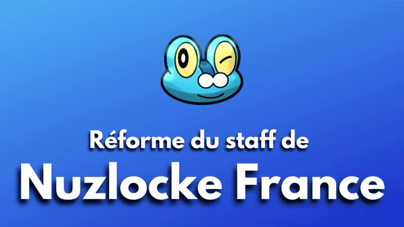 Réforme du staff de Nuzlocke France