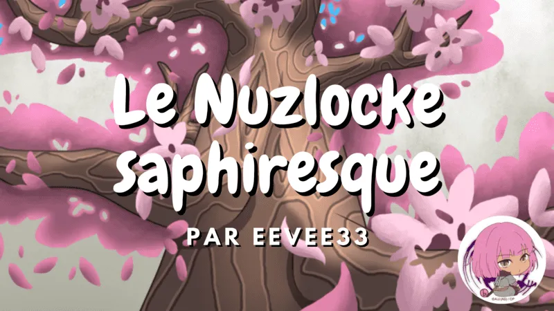Nuzlocke Saphiresque sur Pokémon Saphir par Eevee33
