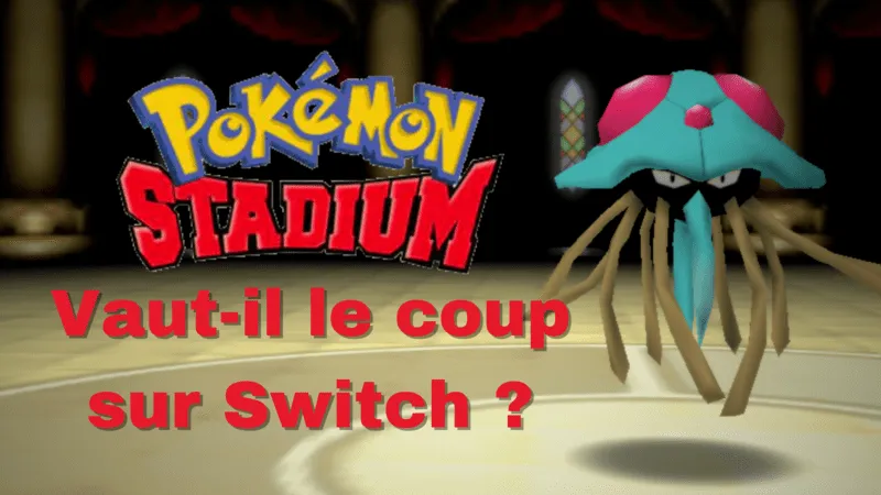 Pokémon Stadium vaut-il le coup sur Nintendo Switch ?